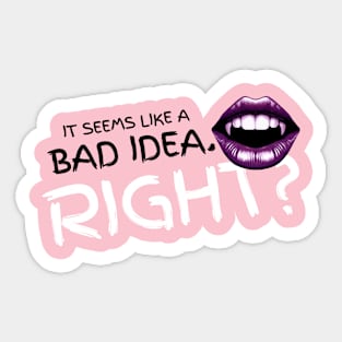 Seems Like A Bad Idea Vampire Lips Sticker